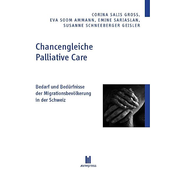 Chancengleiche Palliative Care, Corina Salis Gross, Eva Soom Ammann, Emine Sariaslan, Susanne Schneeberger Geisler