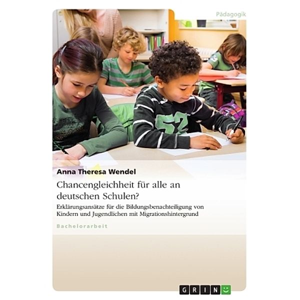Chancengleichheit für alle an deutschen Schulen?, Anna Theresa Wendel