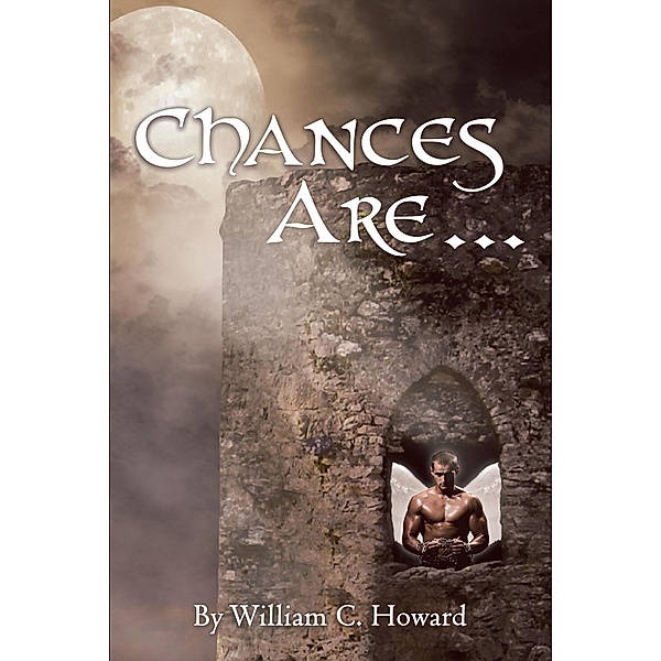 Chances Are, William C Howard