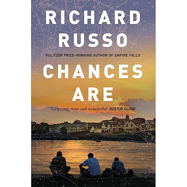 Chances Are, Richard Russo