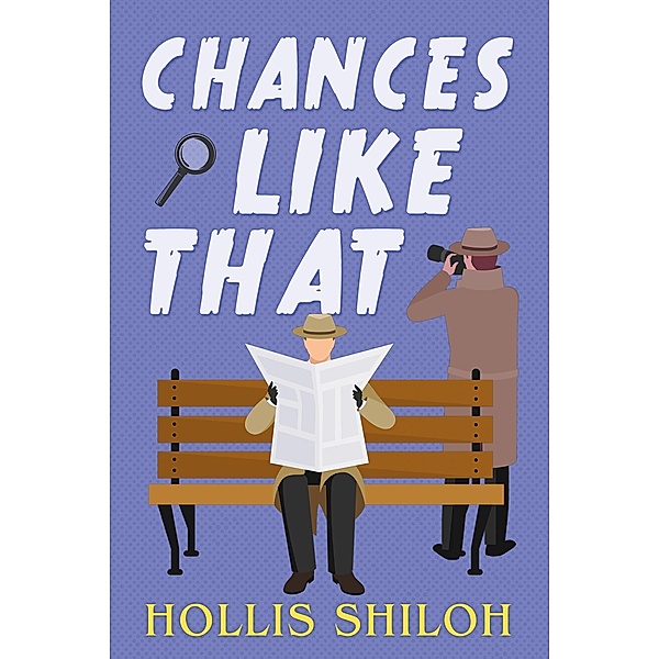 Chances Like That (Jack & Ollie, #3) / Jack & Ollie, Hollis Shiloh