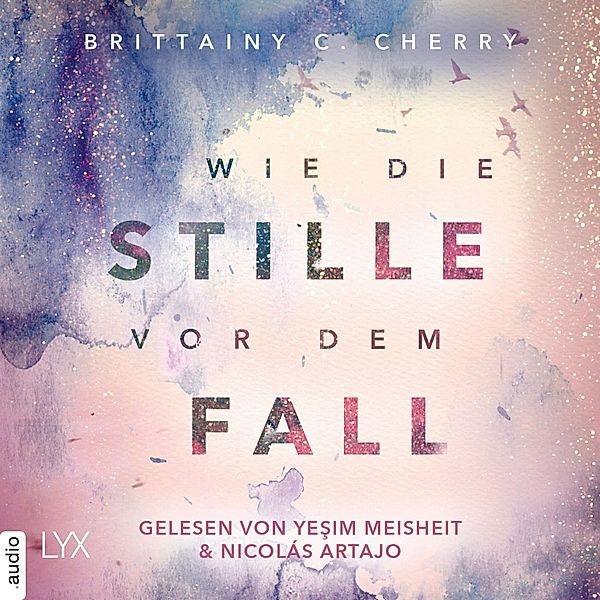 Chances-Reihe - 2 - Wie die Stille vor dem Fall. Erstes Buch, Brittainy C. Cherry