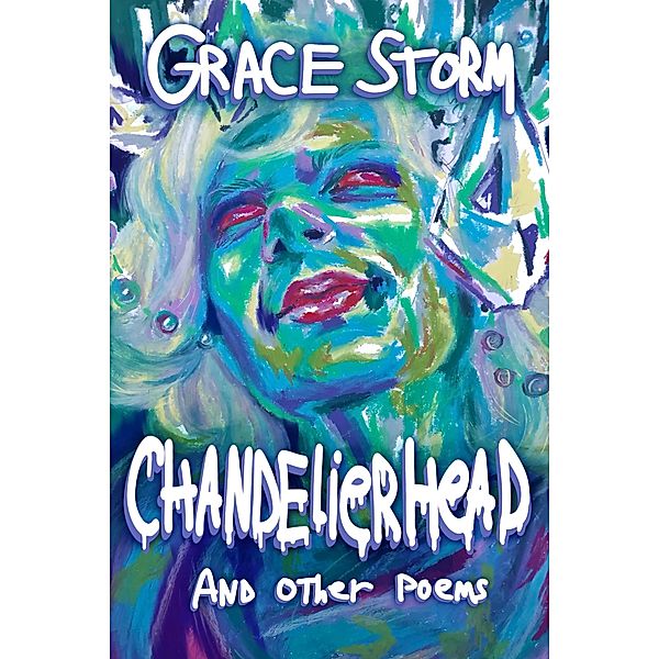 ChandelierHead, Grace Storm