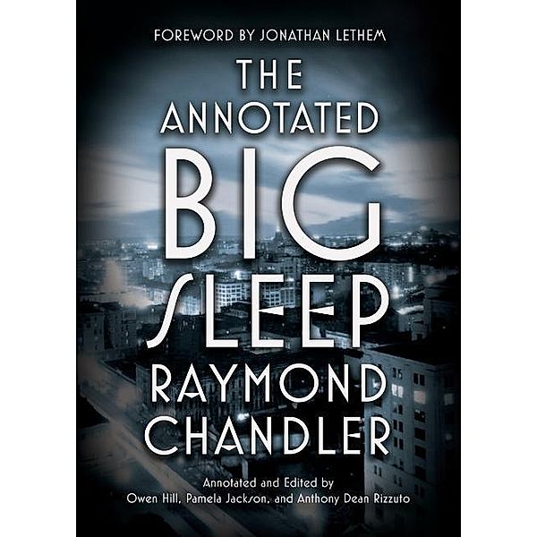 Chandler, R: Annotated Big Sleep, Raymond Chandler