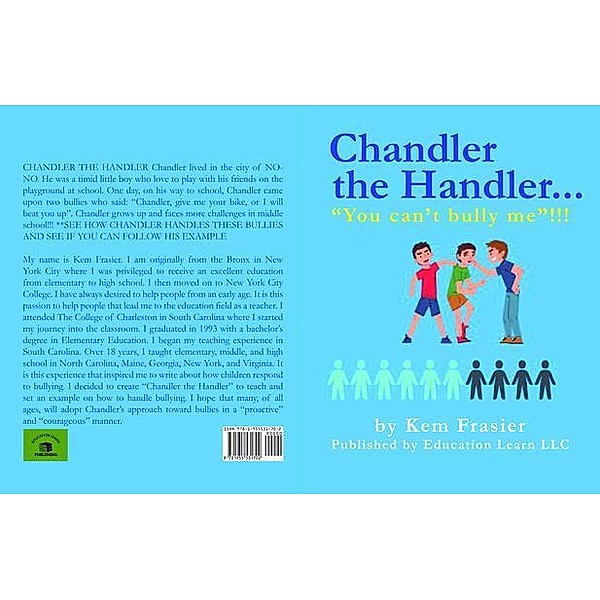 Chandler The Handler...YOU CAN'T BULLY ME!!!, Kem Frasier