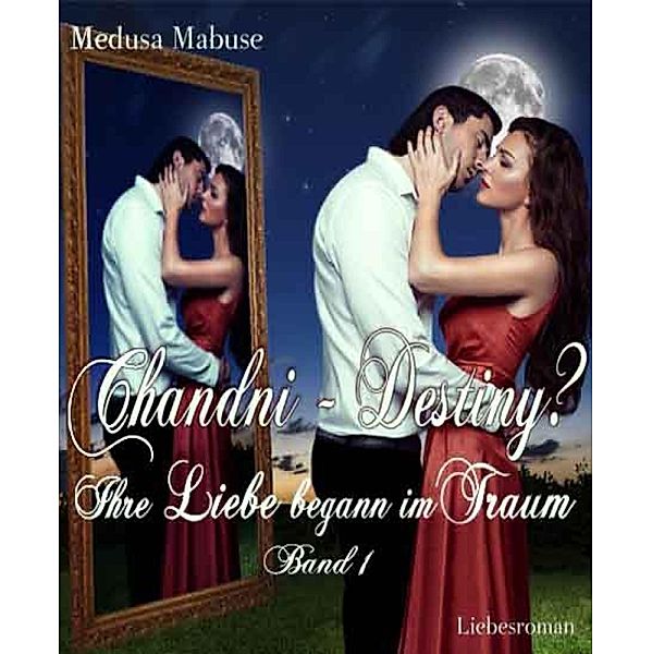 Chandni - Destiny? - Ihre Liebe begann im Traum, Medusa Mabuse