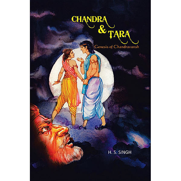 Chandra and Tara: Genesis of Chandravansh, H. S. Singh