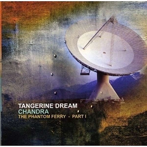 Chandra-Phantom Ferry I, Tangerine Dream