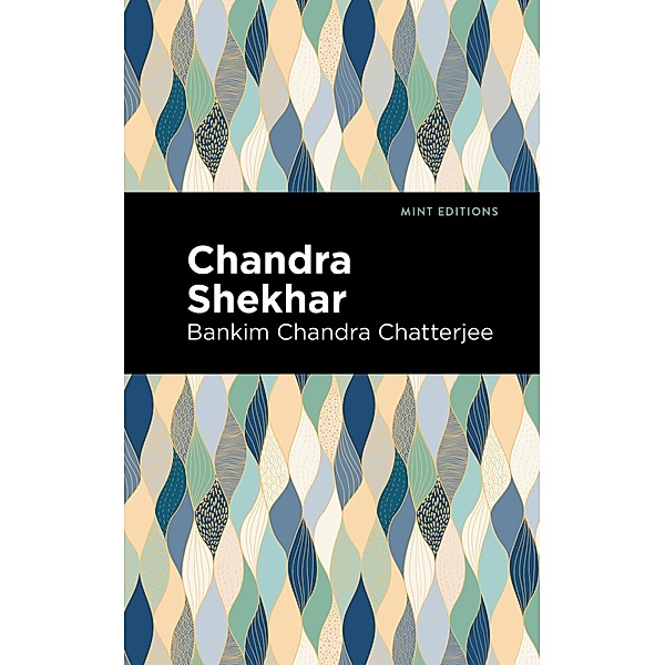 Chandra Skekhar / Mint Editions (Voices From API), Bankim Chandra Chatterjee