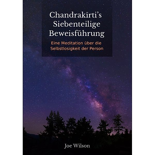 Chandrakirti's Siebenteilige Beweisführung, Joe Bransford Wilson