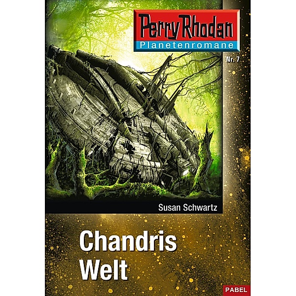 Chandris Welt / Perry Rhodan - Planetenromane Bd.7, Susan Schwartz
