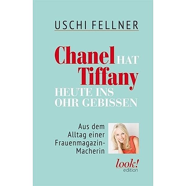 Chanel hat Tiffany heute ins Ohr gebissen, Uschi Fellner