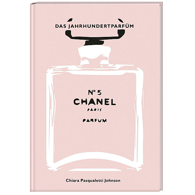 Chanel No 5 Buch jetzt versandkostenfrei bei Weltbild.de bestellen