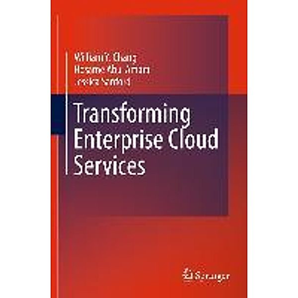 Chang, W: Transforming Enterprise Cloud Services, William Y. Chang, Hosame Abu-Amara, Jessica Sanford