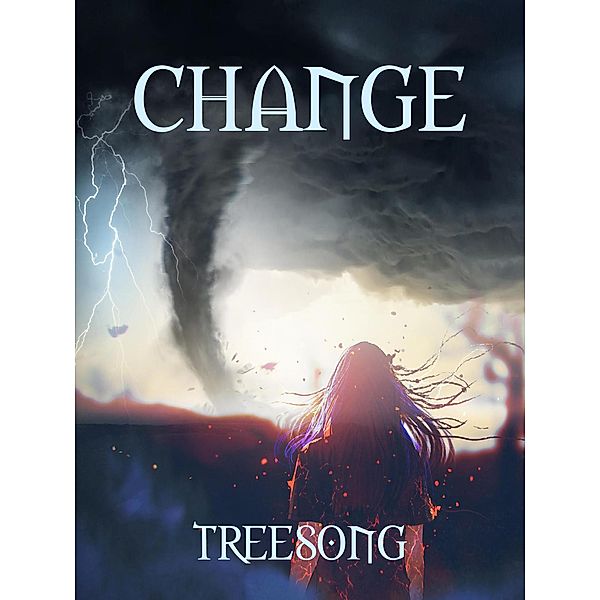 Change, Treesong
