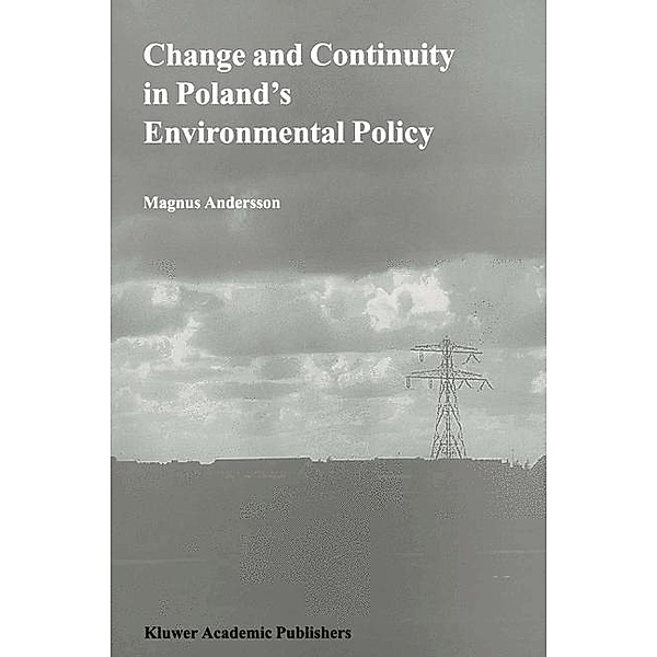 Change and Continuity in Poland's Environmental Policy, Magnus Andersson