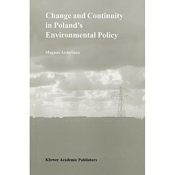 Change and Continuity in Poland's Environmental Policy / Environment & Policy Bd.20