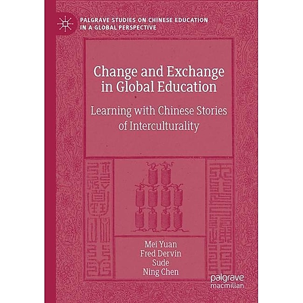 Change and Exchange in Global Education, Mei Yuan, Fred Dervin, Sude, Ning Chen