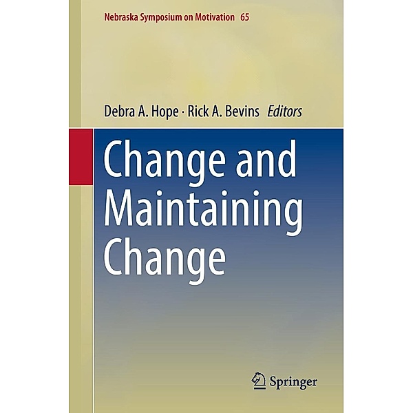 Change and Maintaining Change / Nebraska Symposium on Motivation Bd.65