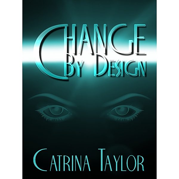 Change by Design, Catrina Taylor