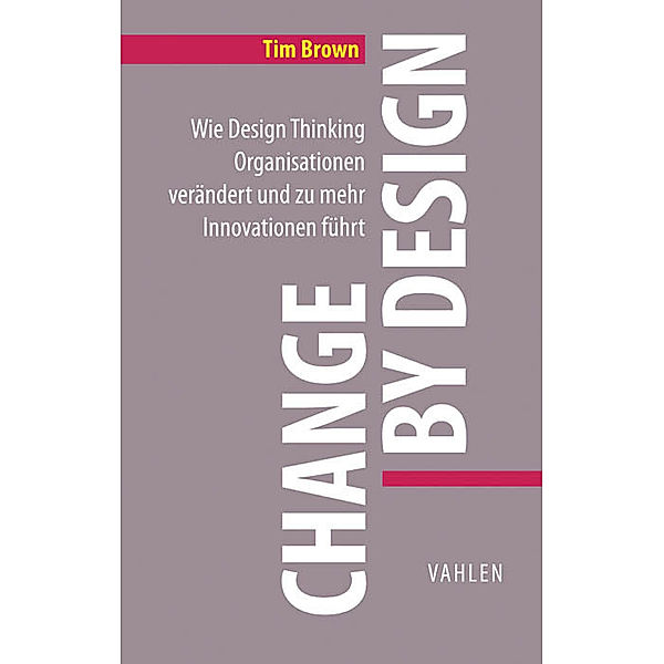 Change by Design, Tim Brown