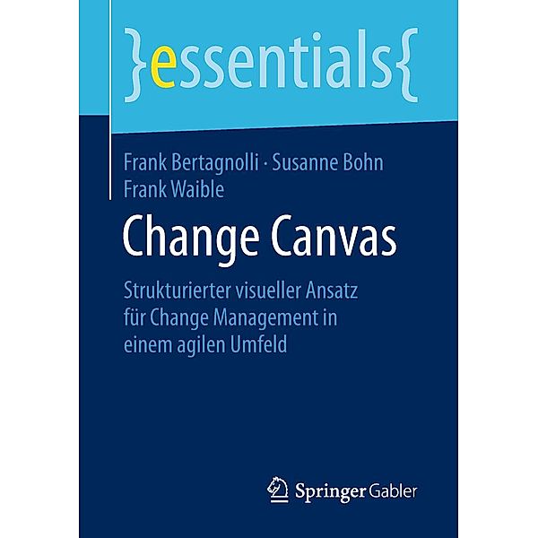 Change Canvas / essentials, Frank Bertagnolli, Susanne Bohn, Frank Waible