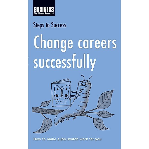 Change Careers Successfully, Bloomsbury Publishing