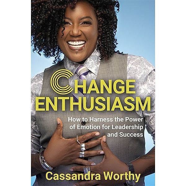Change Enthusiasm, Cassandra Worthy