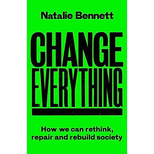 Change Everything, Natalie Bennett
