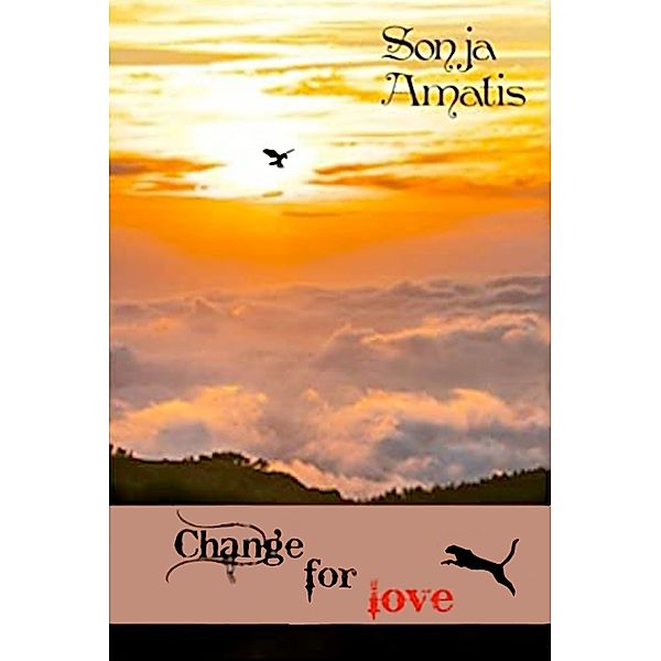 Change for love / Change for ... Bd.6, Sonja Amatis