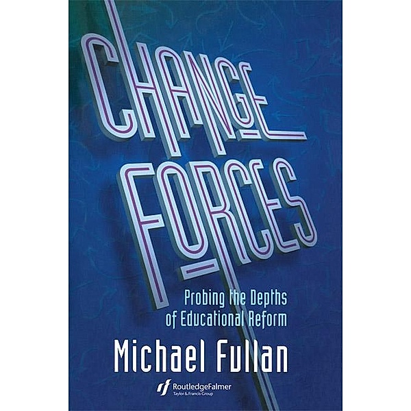 Change Forces, Michael Fullan