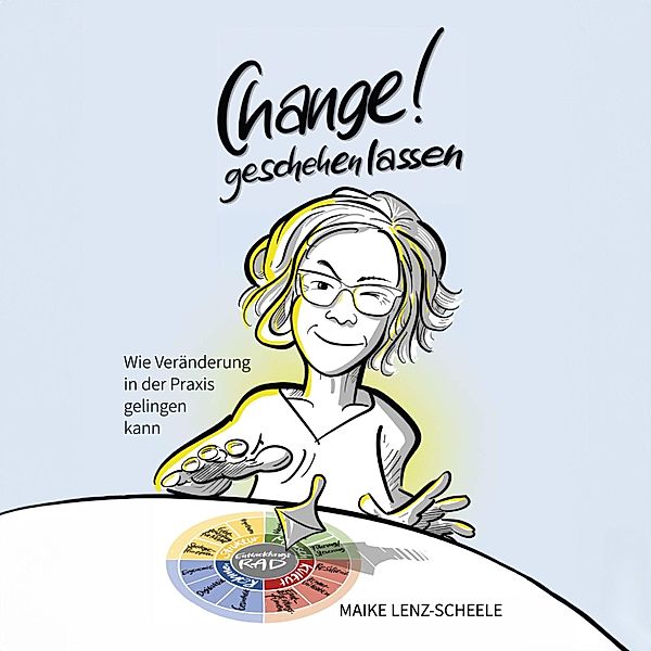 Change! Geschehen lassen, Maike Lenz-Scheele