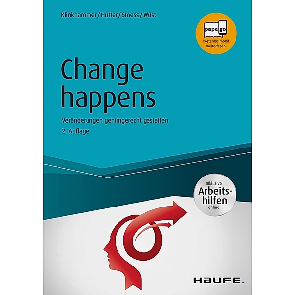 Change happens - inkl. Arbeitshilfen online / Haufe Fachbuch, Margret Klinkhammer, Franz Hütter, Dirk Stoess, Lothar Wüst