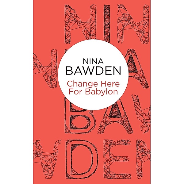 Change Here For Babylon (Bello), Nina Bawden