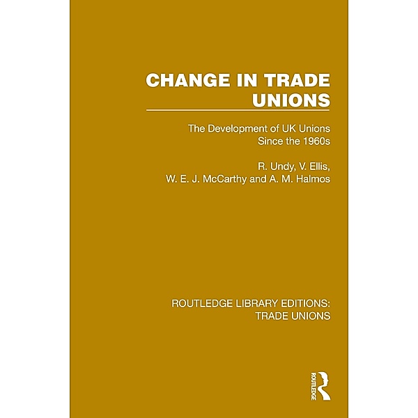 Change in Trade Unions, R. Undy, V. Ellis, W. E. J. McCarthy, A. M. Halmos