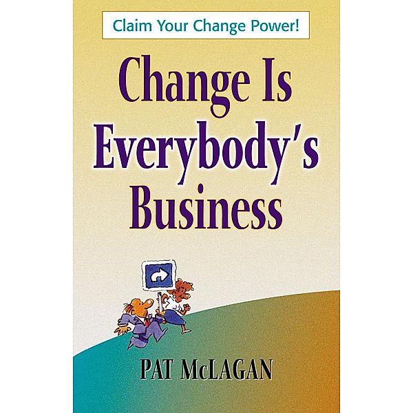 Change Is Everybody's Business, Patricia McLagan