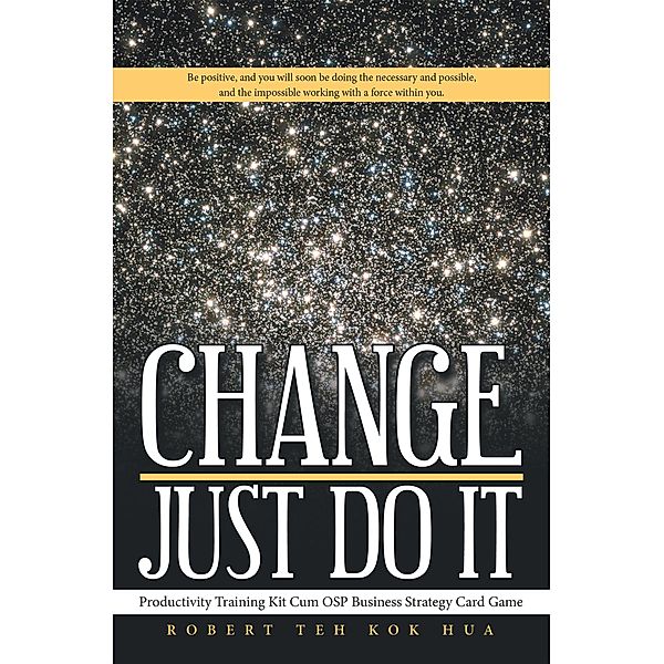 Change-Just Do It, Robert Teh Kok Hua