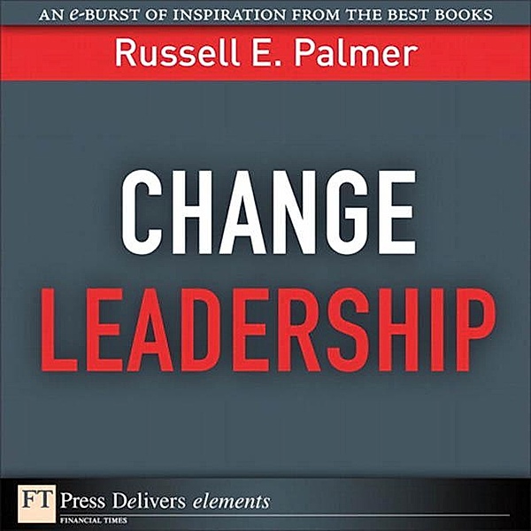 Change Leadership, Russell E. Palmer
