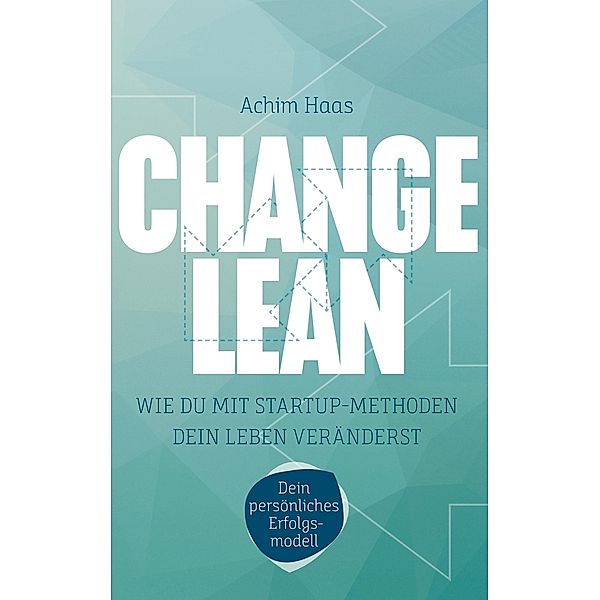 Change Lean, Achim Haas