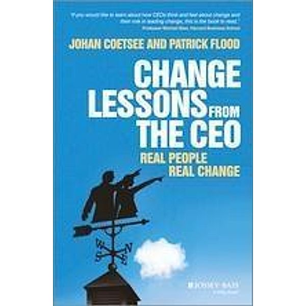 Change Lessons from the CEO, Patrick C. Flood, Johan Coetsee