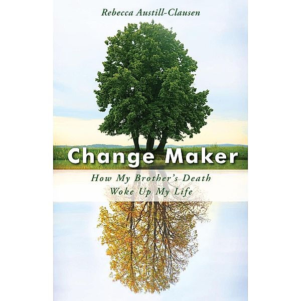 Change Maker, Rebecca Austill-Clausen