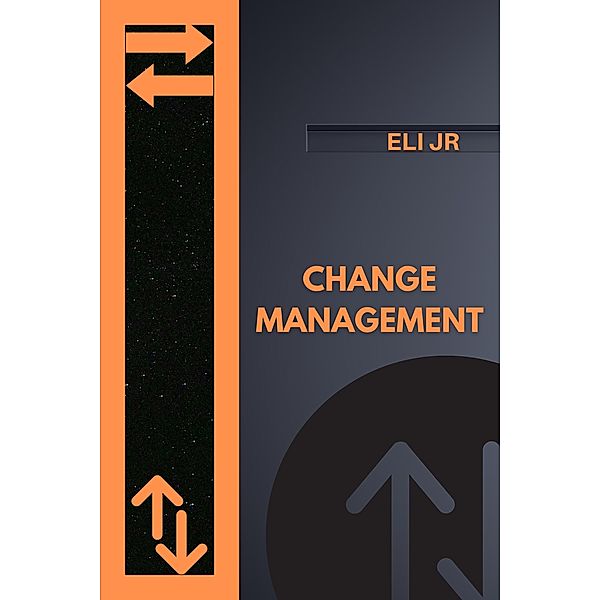 Change Management, Eli Jr