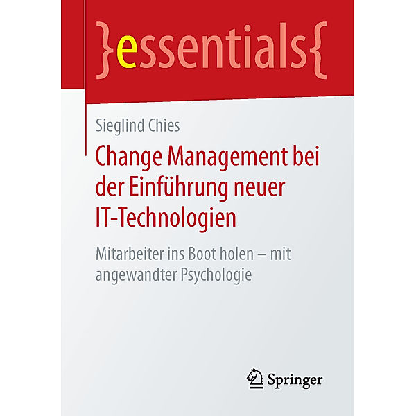 Change Management bei der Einführung neuer IT-Technologien, Sieglind Chies