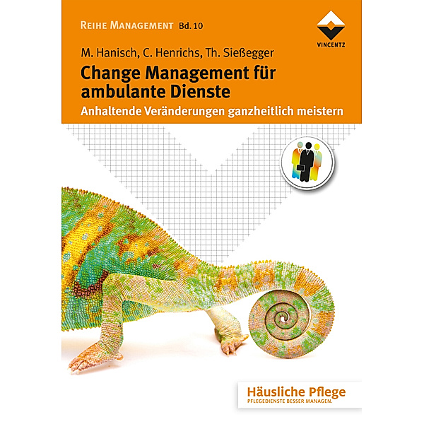 Change Management für ambulante Dienste, Maria Hanisch, Claudia Henrichs, Thomas Sießegger