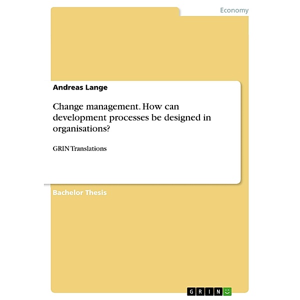 Change management. How can development processes be designed in organisations?, Andreas Lange