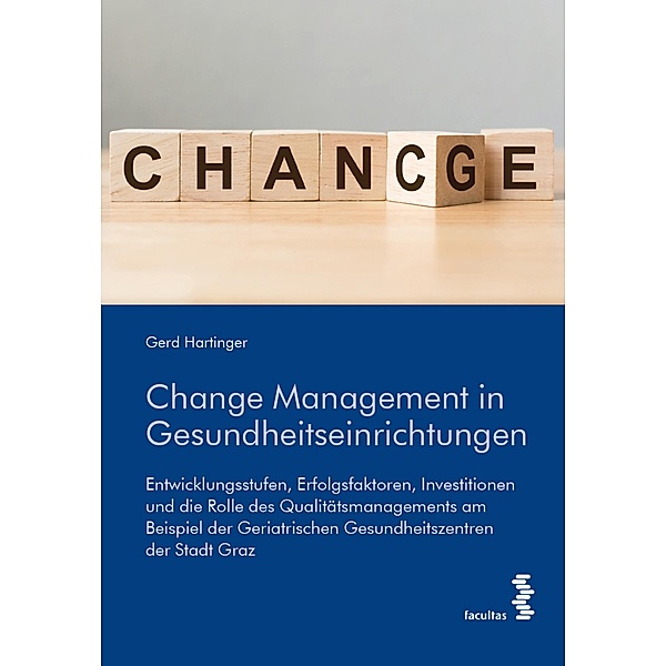 Change Management in Gesundheitseinrichtungen, Gerd Hartinger