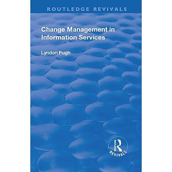 Change Management in Information Services, Lyndon Pugh