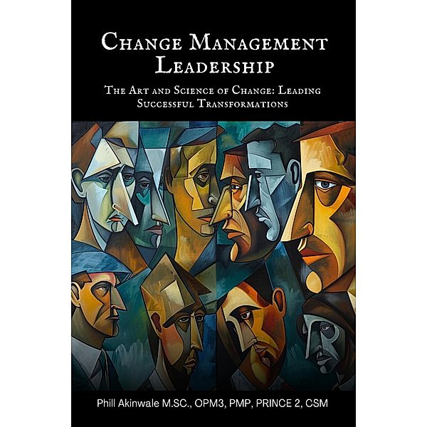 Change Management Leadership, Phill Akinwale