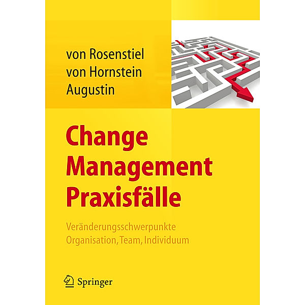 Change Management Praxisfälle, Lutz von Rosenstiel, Elisabeth von Hornstein, Siegfried Augustin