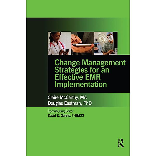 Change Management Strategies for an Effective EMR Implementation, Claire McCarthy, Doug Eastman
